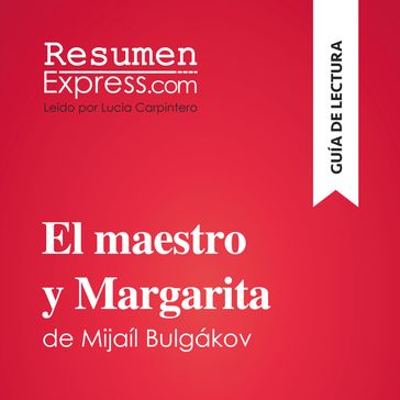 El maestro y Margarita de Mijaíl Bulgákov (Guía de lectura) - ResumenExpress