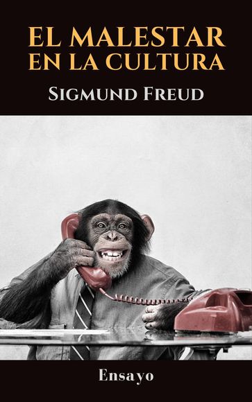 El malestar en la cultura - Freud Sigmund