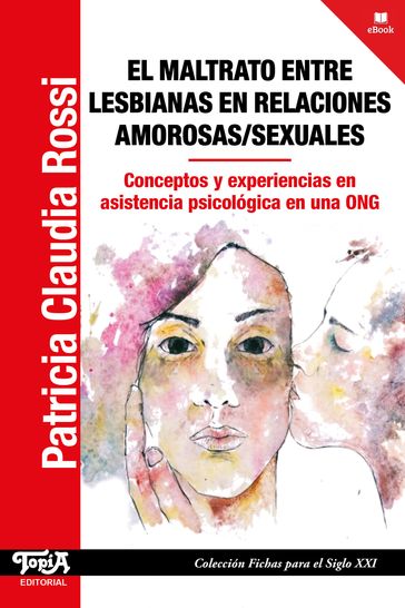 El maltrato entre lesbianas en relaciones amorosas/sexuales - Patricia Claudia Rossi