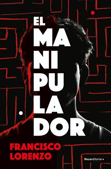 El manipulador - Francisco Lorenzo