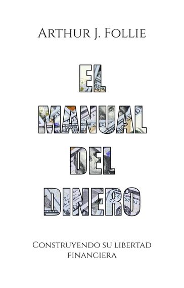 El manual del dinero - Arthur J. Follie