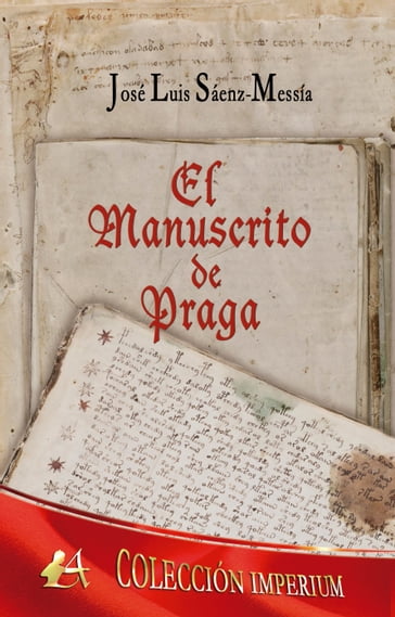 El manuscrito de Praga - José Luis Sáenz-Messía
