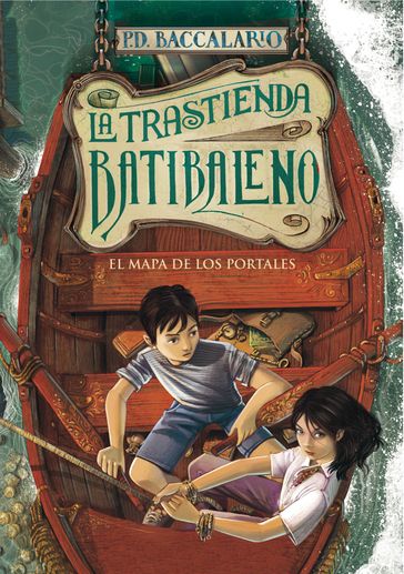 El mapa de los portales (La trastienda Batibaleno 3) - Pierdomenico Baccalario