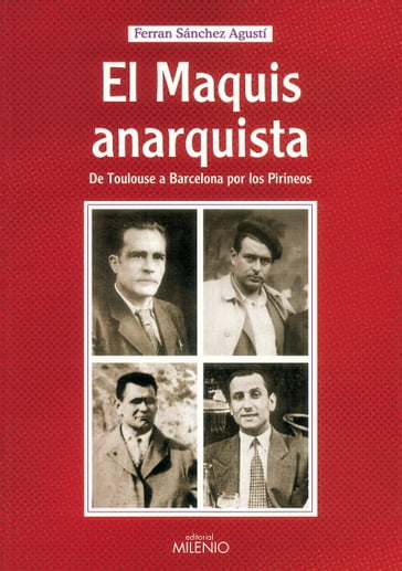 El maquis anarquista - Ferran Sánchez- Agustí