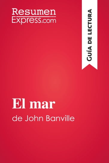 El mar de John Banville (Guía de lectura) - ResumenExpress