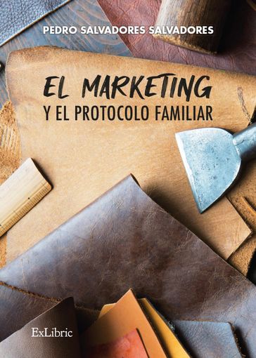 El marketing y el protocolo familiar - Pedro Salvadores Salvadores