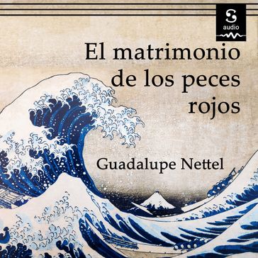 El matrimonio de los peces rojos - Guadalupe Nettel