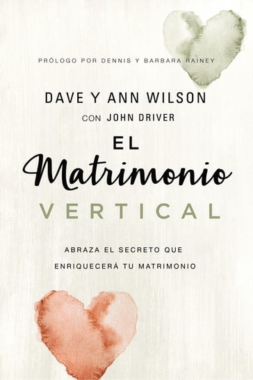 El matrimonio vertical - Dave and Ann Wilson