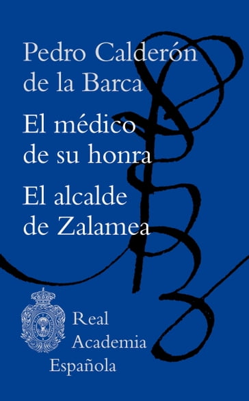 El médico de su honra / El alcalde de Zalamea - Pedro Calderón de la Barca
