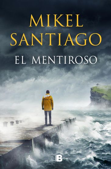 El mentiroso (Trilogía de Illumbe 1) - Mikel Santiago