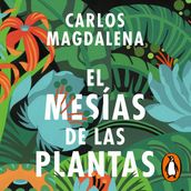 El mesías de las plantas