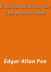 El metodo del doctor Tarr y del profesor Fether