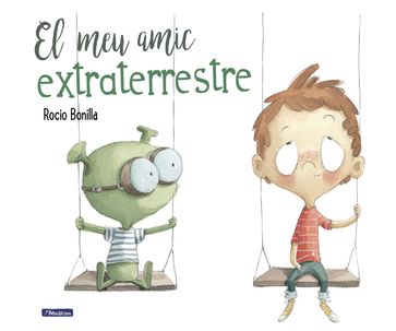 El meu amic extraterrestre - Rocio Bonilla