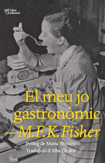 El meu jo gastronòmic - M.F.K. Fisher