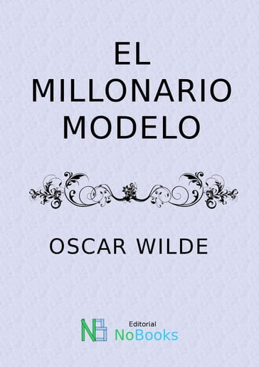 El millonario modelo - Wilde Oscar