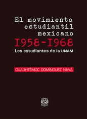 El movimiento estudiantil mexicano 1958-1968
