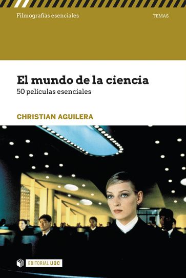 El mundo de la ciencia. 50 películas esenciales - Christian Aguilera
