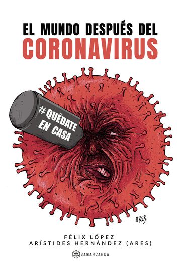 El mundo después del coronavirus - Arístides Hernández (Ares) - Félix López