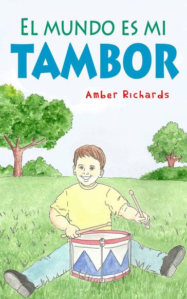 El mundo es mi tambor - Amber Richards