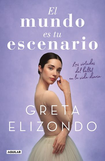 El mundo es tu escenario - Greta Elizondo