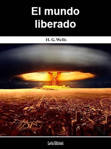 El mundo liberado - H G Wells