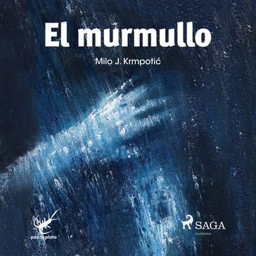 El murmullo - Milo J. Krmpotic