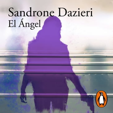 El Ángel (Colomba y Dante 2) - Sandrone Dazieri
