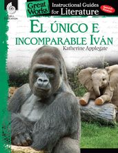 El Único e incomparable Iván: Instructional Guides for Literatur