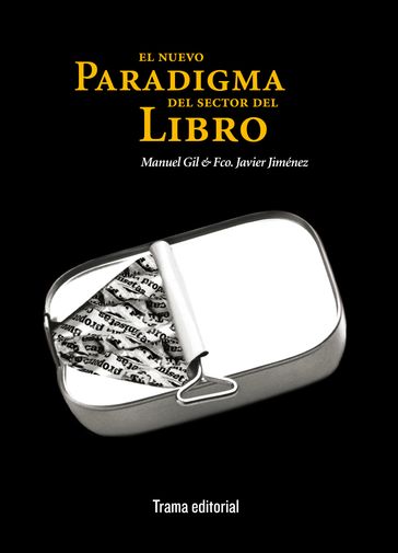 El nuevo paradigma del sector del libro - Francisco Javier Jiménez - Manuel Gil