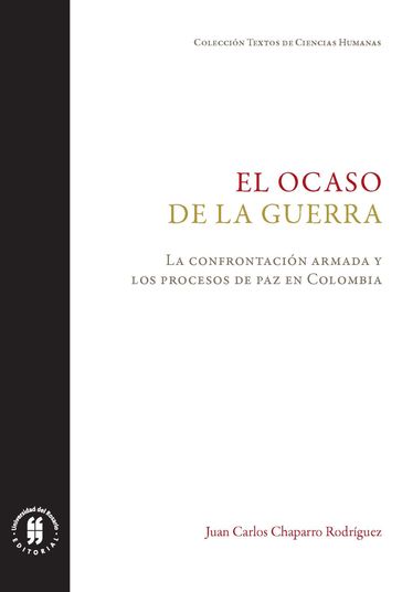 El ocaso de la guerra - Juan Carlos Chaparro Rodríguez