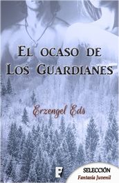 El ocaso de los guardianes. Libro 1