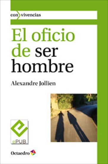 El oficio de ser hombre - Alexandre Jollien