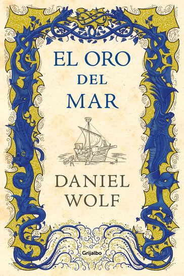 El oro del mar (Saga de los Fleury 3) - Daniel Wolf