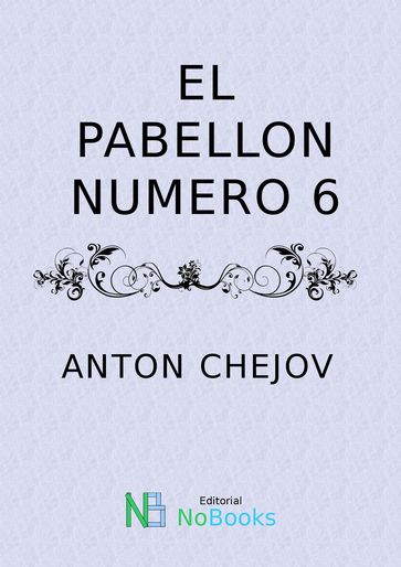 El pabellon numero 6 - Anton Chejov