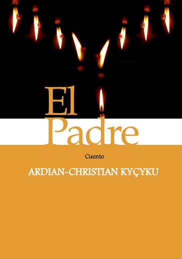 El padre - Ardian-Christian Kyçyku