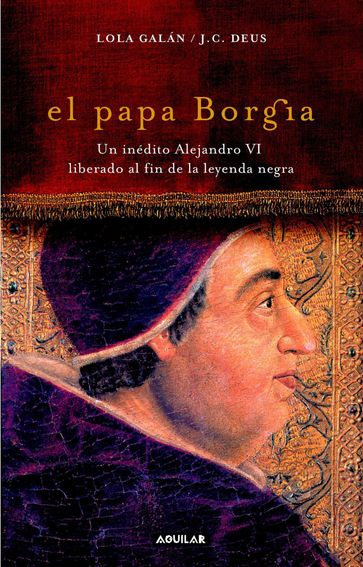 El papa Borgia - Lola Galán - José Catalán Deus