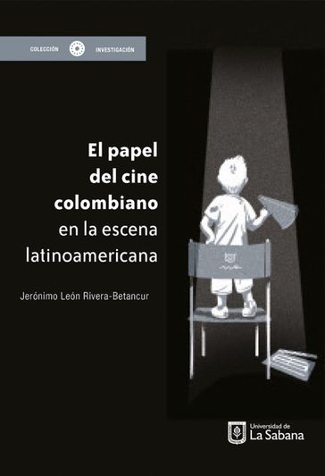 El papel del cine colombiano en la escena latinoamericana - Jerónimo León Rivera-Betancur