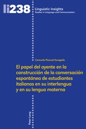 El papel del oyente en la construcción de la conversación espontánea de estudiantes italianos en su interlengua y en su lengua materna