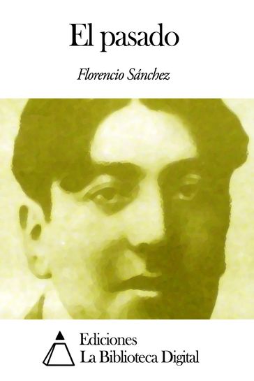 El pasado - Florencio Sánchez