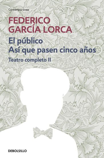 El público   Así que pasen cien años (Teatro completo 2) - Federico Garcia Lorca