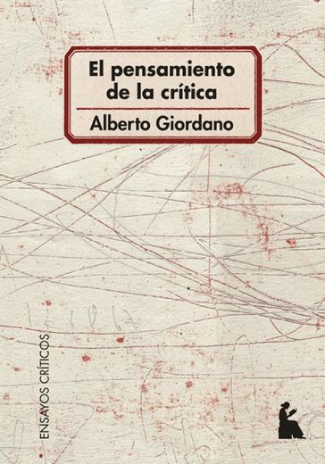 El pensamiento de la crítica - Alberto Giordano
