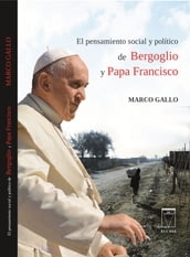 El pensamiento social y político de Bergoglio y Papa Francisco