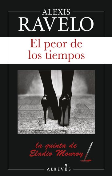 El peor de los tiempos - Alexis Ravelo