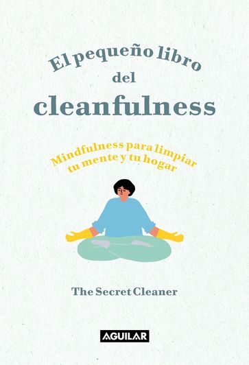 El pequeño libro del Cleanfulness - The Secret Cleaner