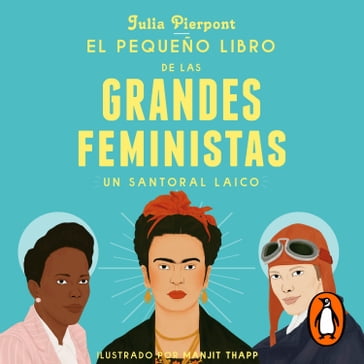 El pequeño libro de las grandes feministas - Julia Pierpont