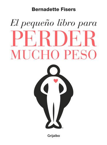 El pequeño libro para perder mucho peso - Bernadette Fisers