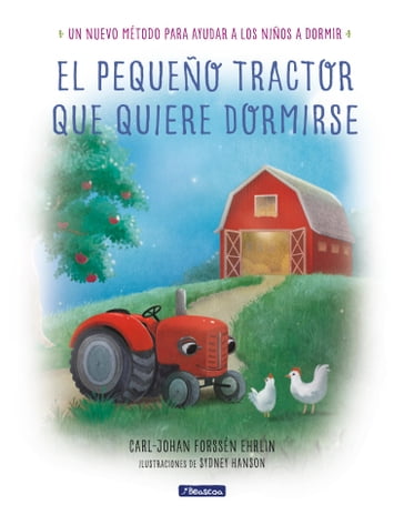 El pequeño tractor que quiere dormirse - Carl-Johan Forssén Ehrlin