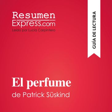 El perfume de Patrick Süskind (Guía de lectura) - ResumenExpress