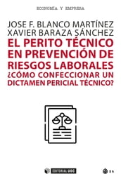 El perito técnico en prevención de riesgos laborales. Cómo confeccionar un dictamen pericial técnico?