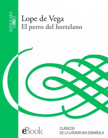 El perro del hortelano - Lope De Vega